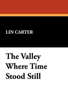 The Valley Where Time Stood Still