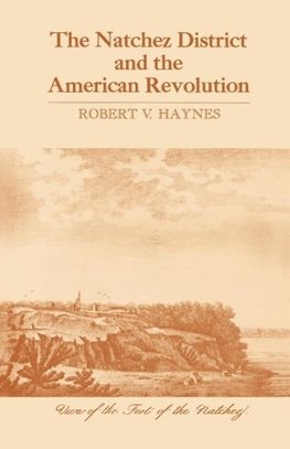 The Natchez District and the American Revolution