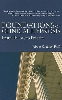 Yager, E:  Foundations of Clinical Hypnosis