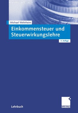 Einkommensteuer und Steuerwirkungslehre