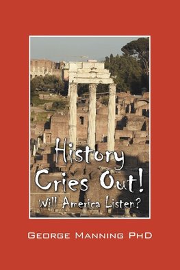 History Cries Out!  Will America Listen?