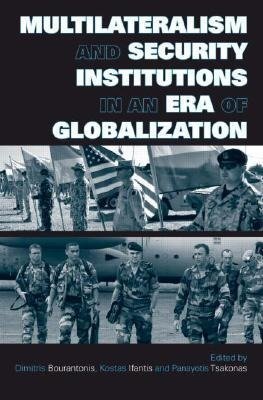 Bourantonis, D: Multilateralism and Security Institutions in