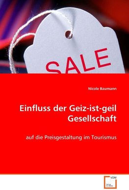 Einfluss der Geiz-ist-geil Gesellschaft