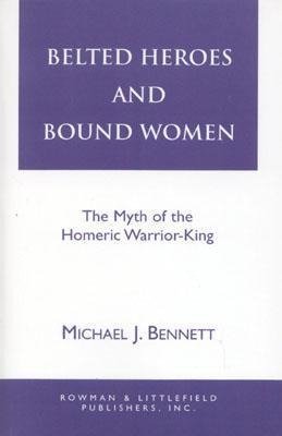 Belted Heroes and Bound Women