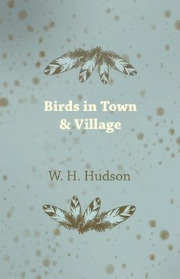 Birds in Town & Village