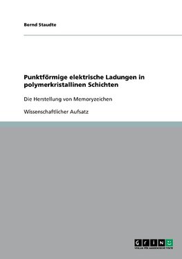 Punktförmige elektrische Ladungen in polymerkristallinen Schichten