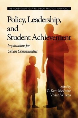 Policy, Leadership, and Student Achievement