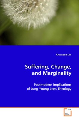 Suffering, Change, and Marginality