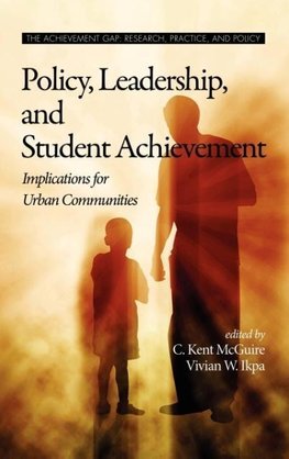 Policy, Leadership, and Student Achievement