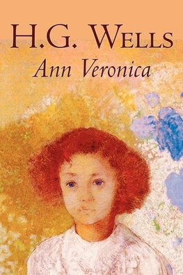 Ann Veronica by H. G. Wells, Science Fiction, Classics, Literary