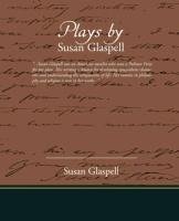 Plays by Susan Glaspell