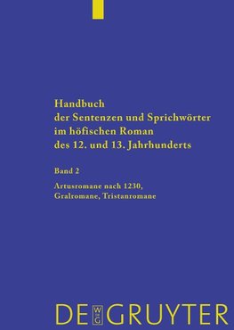 Handbuch der Sentenzen und Sprichwörter 02. Artusromane nach 1230, Gralromane, Tristanromane 2