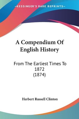 A Compendium Of English History