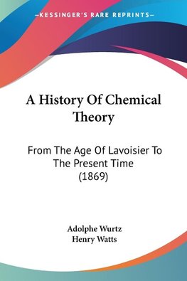 A History Of Chemical Theory