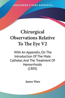 Chirurgical Observations Relative To The Eye V2