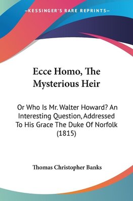 Ecce Homo, The Mysterious Heir