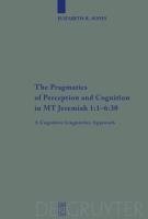 The Pragmatics of Perception and Cognition in MT Jeremiah 1:1-6:30