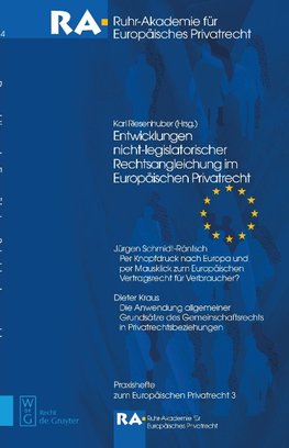 Entwicklungen nicht-legislatorischer Rechtsangleichung im Europäischen Privatrecht