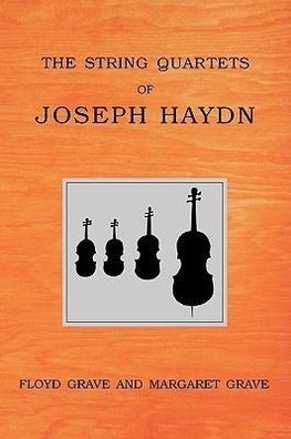 Grave, F: The String Quartets of Joseph Haydn