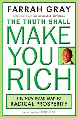 The Truth Shall Make You Rich