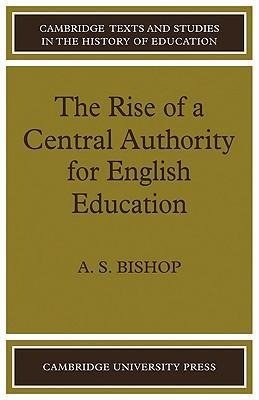 The Rise of a Central Authority for English Education