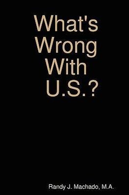 What's Wrong With U.S.?