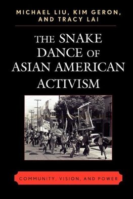 Snake Dance of Asian American Activism