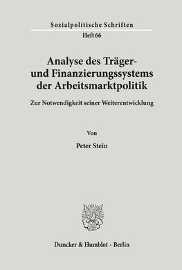 Analyse des Träger- und Finanzierungssystems der Arbeitsmarktpolitik.