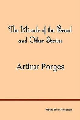 The Miracle of the Bread and Other Stories