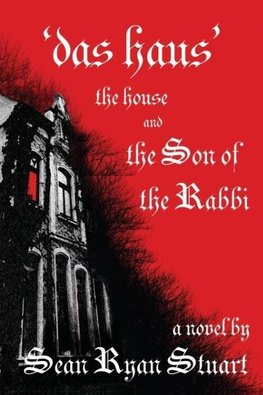 'Das Haus' the House and the Son of the Rabbi