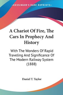 A Chariot Of Fire, The Cars In Prophecy And History