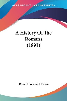 A History Of The Romans (1891)