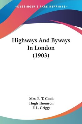 Highways And Byways In London (1903)