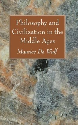 Philosophy and Civilization in the Middle Ages