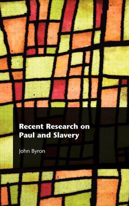 Recent Research on Paul and Slavery