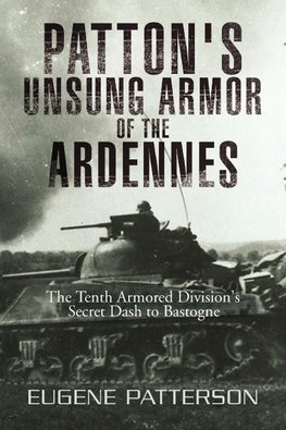 Patton's Unsung Armor of the Ardennes