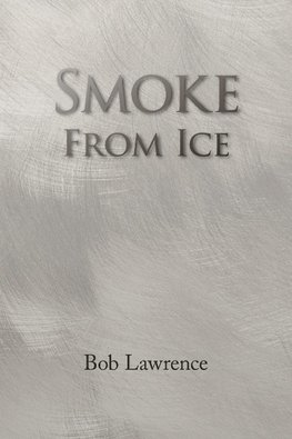 Smoke from Ice