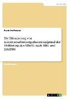 Die Bilanzierung von Körperschaftsteuerguthaben aufgrund der Einführung des SEStEG nach HBG und IAS/IFRS