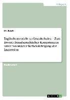 Englischunterricht an Grundschulen -  Zum Erwerb fremdsprachlicher Kompetenzen unter besonderer Berücksichtigung der Immersion