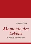 Momente des Lebens