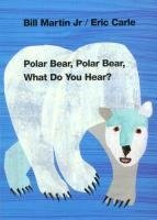 Polar Bear, Polar Bear What Do You Hear?