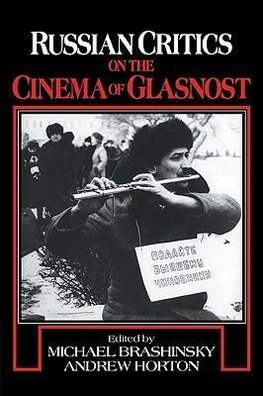 Russian Critics on the Cinema of Glasnost