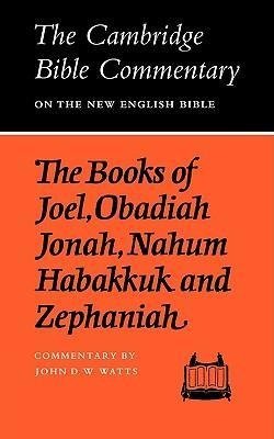 The Books of Joel, Obadiah, Jonah, Nahum, Habakkuk and Zephaniah