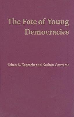 Kapstein, E: Fate of Young Democracies