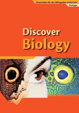 Discover Biology 1. Schülerbuch. 7./8. Schuljahr. Sekundarstufe 1