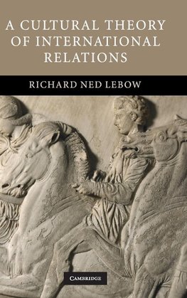 A Cultural Theory of International Relations