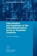 Liberalization and Regulation of the Telecommunications Sector in Transition Countries