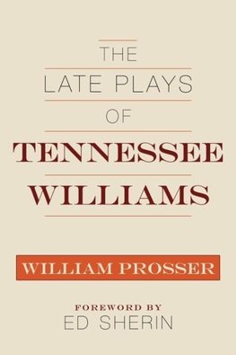 Late Plays of Tennessee Williams