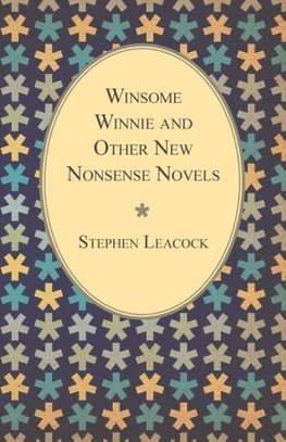 Winsome Winnie and Other New Nonsense Novels