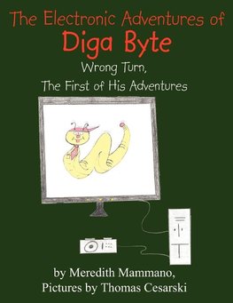 The Electronic Adventures of Diga Byte